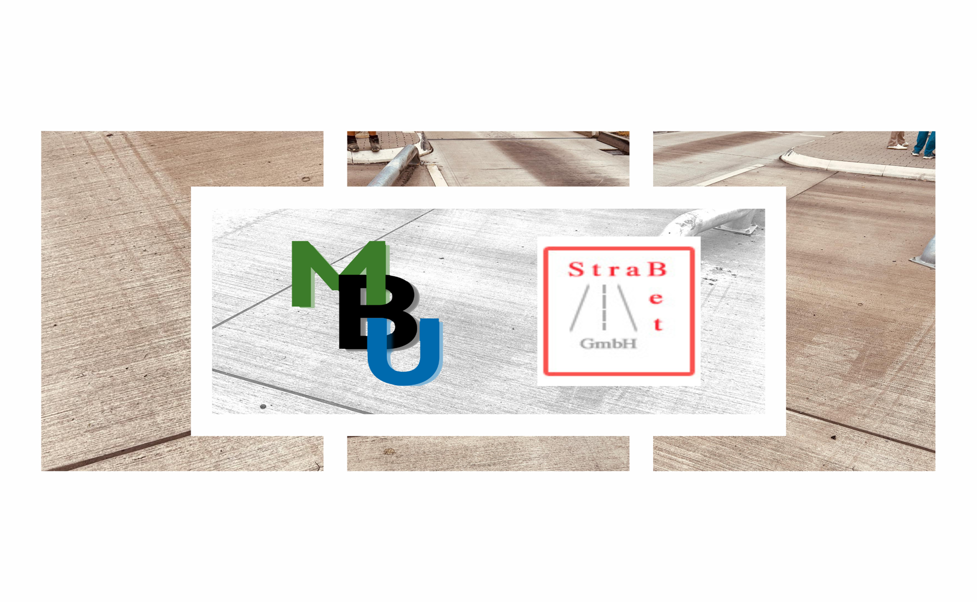 Das Bild zeigt einen Abschnitt einer Betonfläche. Im Zentrum befindet sich ein weißer Rahmen mit zwei Logos: links das MBU-Logo in Grün, Schwarz und Blau, rechts das StraBet GmbH-Logo mit stilisierter Straße und rotem Schriftzug. Im Hintergrund sind Personen sichtbar